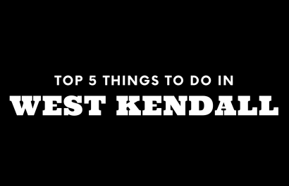 Top 5 Things To Do in West Kendall